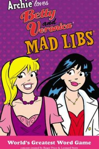Cover of Archie Loves Betty and Veronica Mad Libs
