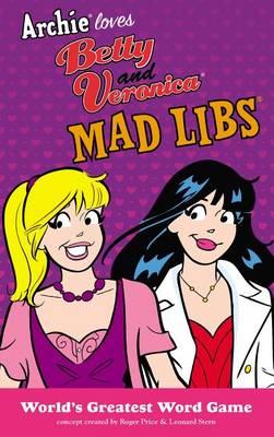Cover of Archie Loves Betty and Veronica Mad Libs