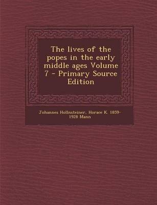 Book cover for The Lives of the Popes in the Early Middle Ages Volume 7 - Primary Source Edition