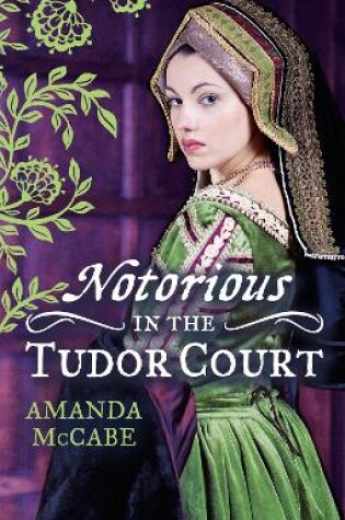 Cover of NOTORIOUS in the Tudor Court