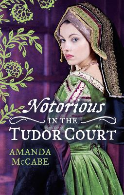 Book cover for NOTORIOUS in the Tudor Court
