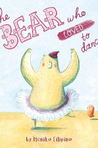 Cover of The Bear Who Loved to Dance