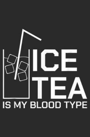 Cover of Ice Tea Is My Blood Type