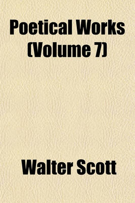 Book cover for Poetical Works (Volume 7)