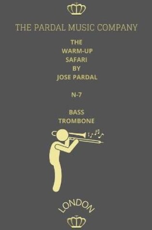 Cover of The Warm-Up Safari by Jose Pardal Bass N-7 Trombone