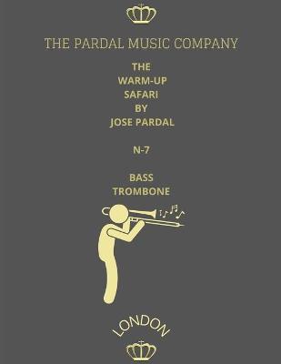 Book cover for The Warm-Up Safari by Jose Pardal Bass N-7 Trombone