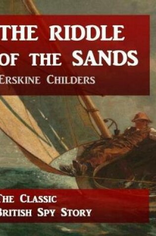 Cover of The Riddle of the Sands (Annotated)