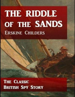 Book cover for The Riddle of the Sands (Annotated)
