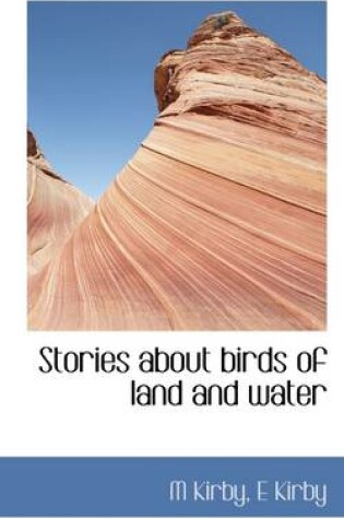 Cover of Stories about Birds of Land and Water