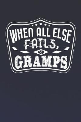 Book cover for When All Else Fails Ask Gramps