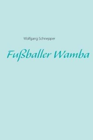 Cover of Fußballer Wamba