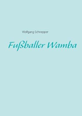 Book cover for Fußballer Wamba