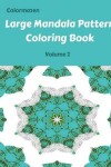 Book cover for Large Mandala Pattern Coloring Book Volume 2