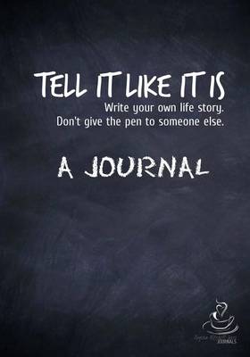 Cover of Tell It Like It Is - A Journal