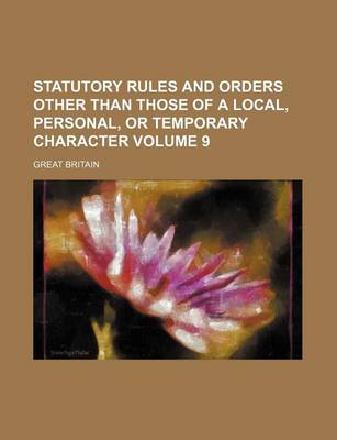 Book cover for Statutory Rules and Orders Other Than Those of a Local, Personal, or Temporary Character Volume 9