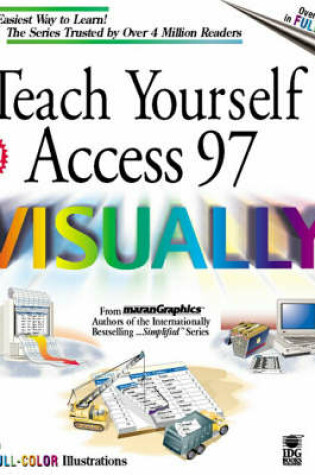 Cover of Teach Yourself Access 97 Visually