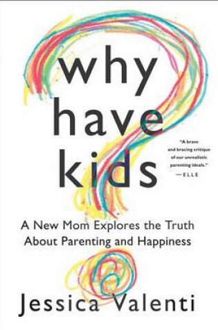 Cover of Why Have Kids?