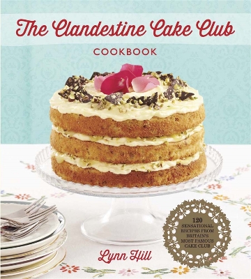 Book cover for The Clandestine Cake Club Cookbook