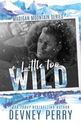 Book cover for A Little Too Wild
