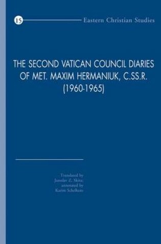 Cover of The Second Vatican Council Diaries of Met. Maxim Hermaniuk, C.Ss.R. (1960-1965)