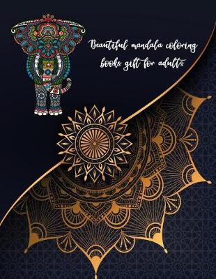 Book cover for Beautiful Mandala Coloring Books Gift For Adults