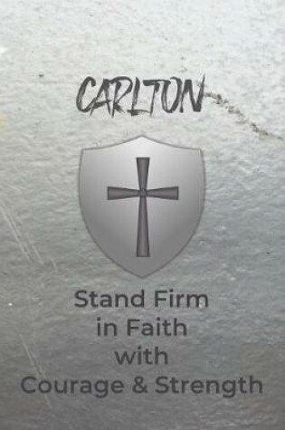 Cover of Carlton Stand Firm in Faith with Courage & Strength