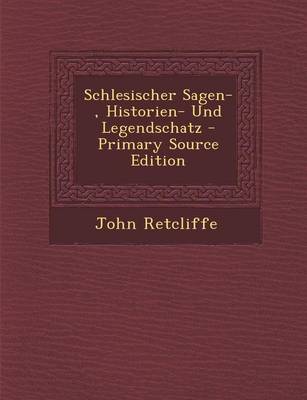 Book cover for Schlesischer Sagen-, Historien- Und Legendschatz - Primary Source Edition