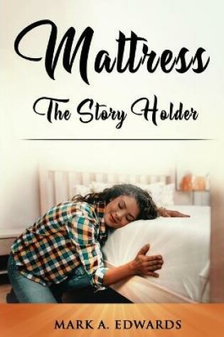 Cover of Mattress, The Story Holder