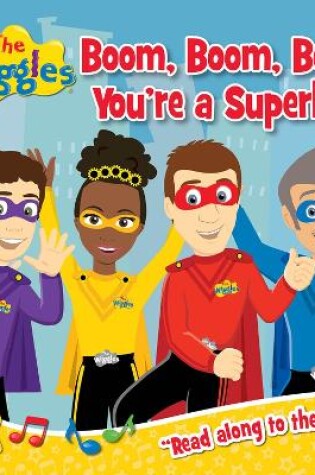 Cover of The Wiggles: Boom, Boom, Boom, You're a Superhero!