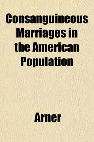 Cover of Consanguineous Marriages in the American Population