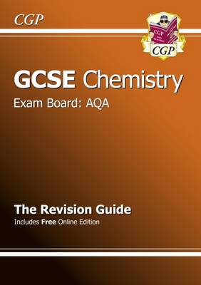 Cover of GCSE Chemistry AQA Revision Guide (with online edition) (A*-G course)