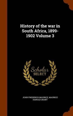 Book cover for History of the War in South Africa, 1899-1902 Volume 3