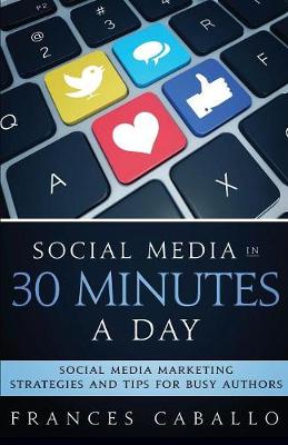 Book cover for Social Media in 30 Minutes a Day