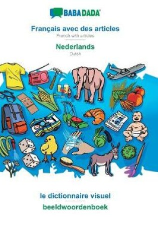 Cover of BABADADA, Francais avec des articles - Nederlands, le dictionnaire visuel - beeldwoordenboek