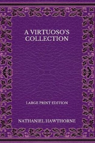Cover of A Virtuoso's Collection - Large Print Edition