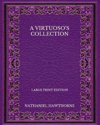Book cover for A Virtuoso's Collection - Large Print Edition