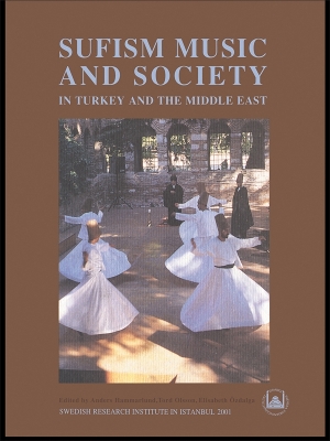 Cover of Sufism, Music and Society in Turkey and the Middle East