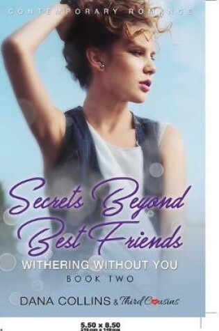 Cover of Secrets Beyond Best Friends - The Complete Series Contemporary Romance