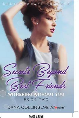 Book cover for Secrets Beyond Best Friends - The Complete Series Contemporary Romance