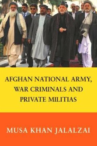 Cover of Afghan National Army, War Criminals and Private Militias