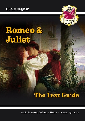 Cover of GCSE English Shakespeare Text Guide - Romeo & Juliet includes Online Edition & Quizzes