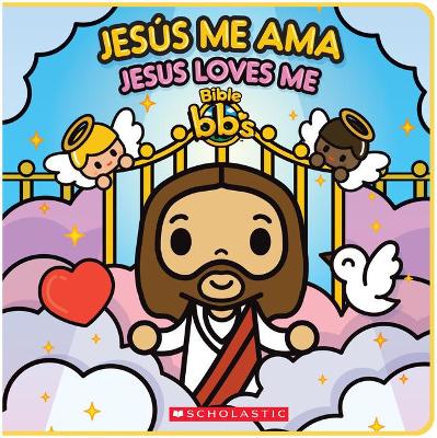 Book cover for Bible Bb's: Jes�s Me Ama / Jesus Loves Me (Bilingual)