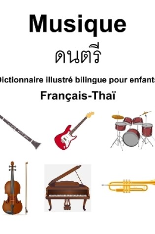 Cover of Fran�ais-Tha� Musique Dictionnaire illustr� bilingue pour enfants