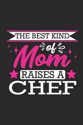 Book cover for The Best Kind of Mom Raises a Chef