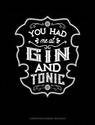 Book cover for You Had Me at Gin and Tonic