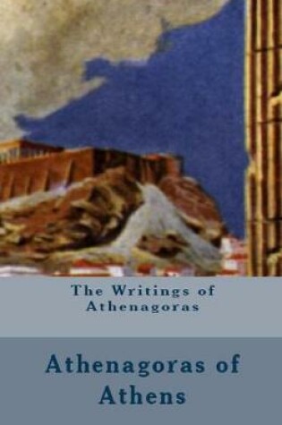 Cover of The Writings of Athenagoras