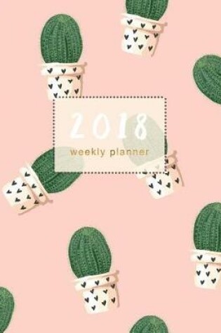 Cover of 2018 Planner Weekly Monthly Cactus