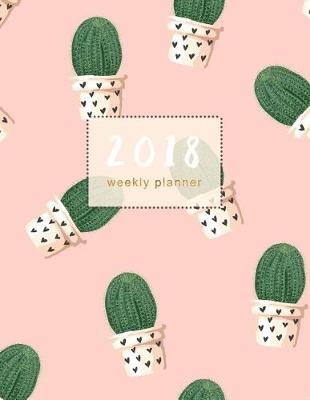 Cover of 2018 Planner Weekly Monthly Cactus