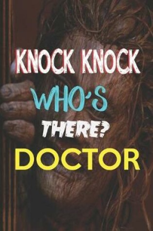 Cover of Knock Knock Who's There? Doctor