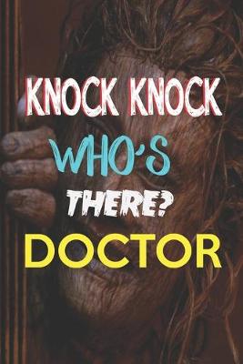 Book cover for Knock Knock Who's There? Doctor